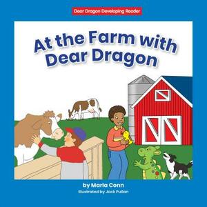 At the Farm with Dear Dragon by Marla Conn