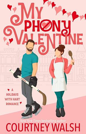 My Phony Valentine  by Courtney Walsh