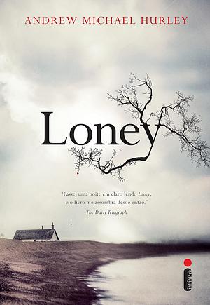 Loney by Andrew Michael Hurley