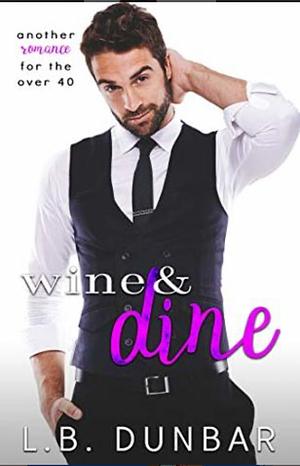 Wine & Dine by L.B. Dunbar