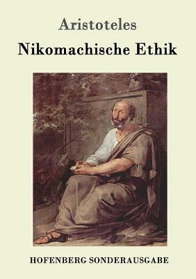 Nikomachische Ethik by Aristotle