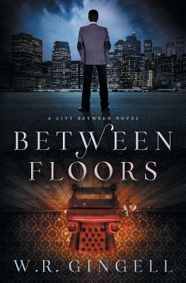 Between Floors by W. R. Gingell