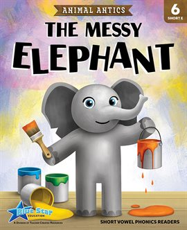 The Messy Elephant  by Sandy Baker