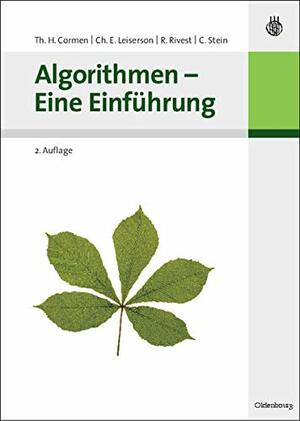 Algorithmen Eine Einführung by Charles E. Leiserson, Thomas H. Cormen