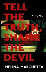 Tell the Truth, Shame the Devil by Melina Marchetta