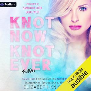 Knot Now Knot Ever by Elizabeth Knight