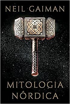 Mitologia Nórdica by Neil Gaiman