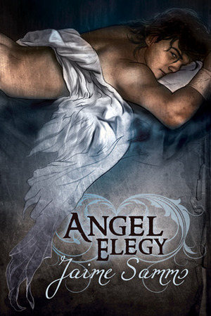 Angel Elegy by Jaime Samms