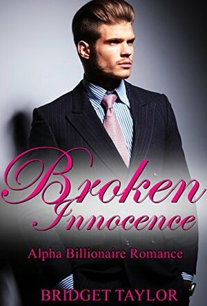 Broken Innocence Boxed Set by Bridget Taylor