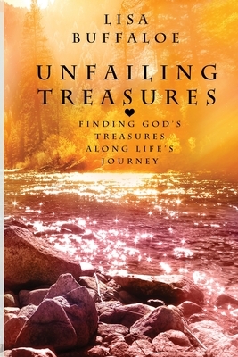 Unfailing Treasures by Lisa Buffaloe