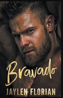 Bravado by Jaylen Florian