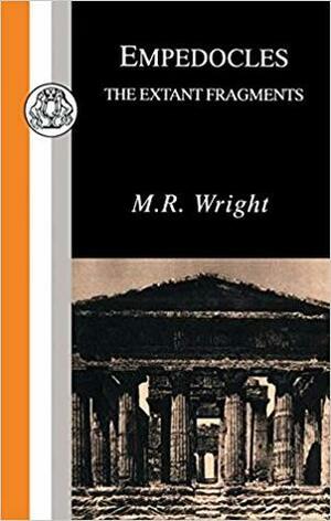Empedocles: Extant Fragments by Empedocles, M.R. Wright