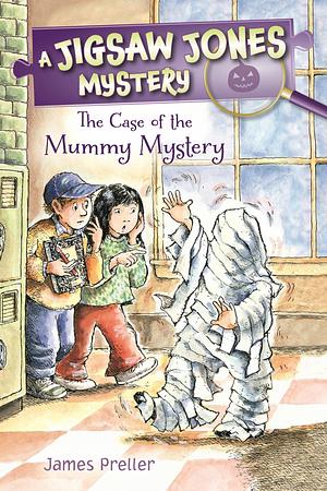 The Case of the Mummy Mystery by James Preller