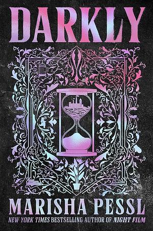 Darkly by Marisha Pessl