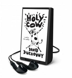 Holy Cow: A Modern-Day Dairy Tale by David Duchovny