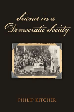 Science in a Democratic Society by Philip Kitcher