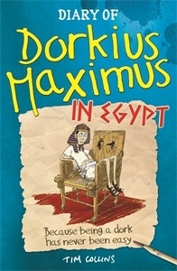 Diary of Dorkius Maximus in Egypt by Tim Collins