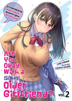 Are You Okay With a Slightly Older Girlfriend? Volume 2 by Kota Nozomi