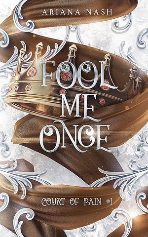 Fool Me Once by Ariana Nash