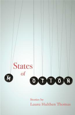 States of Motion by Laura Hulthen Thomas