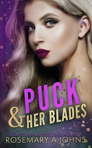 Puck & Her Blades by Rosemary A. Johns
