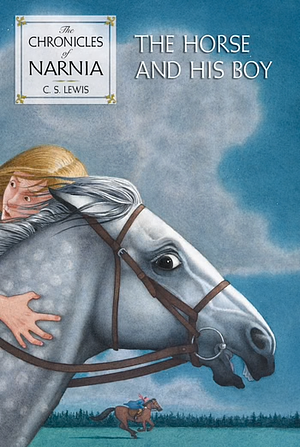 The Horse and His Boy by C.S. Lewis