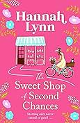 The Sweet Shop of Second Chances by Hannah Lynn