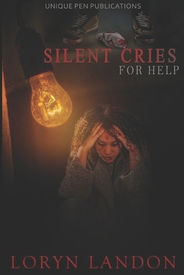 Silent Cries for Help by Loryn Landon