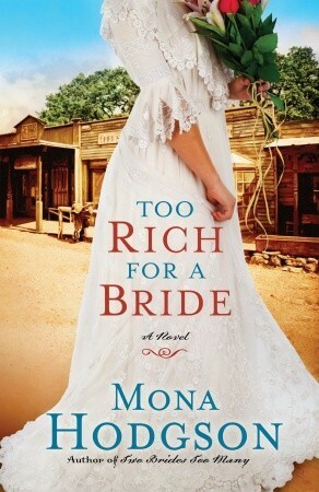 Too Rich for a Bride by Mona Hodgson