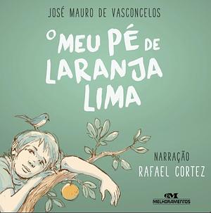 O Meu Pé de Laranja Lima by José Mauro de Vasconcelos