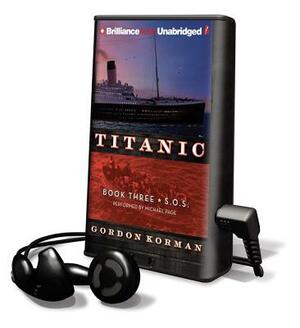 Titanic #3: S.O.S by Gordon Korman