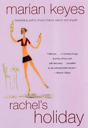 Rachel's Holiday by Marian Keyes