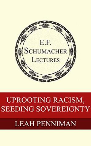 Uprooting Racism, Seeding Sovereignty by Hildegarde Hannum, Leah Penniman