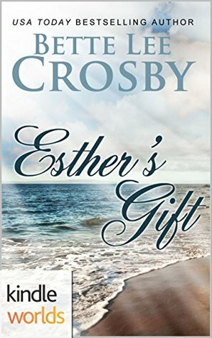 Esther's Gift by Bette Lee Crosby