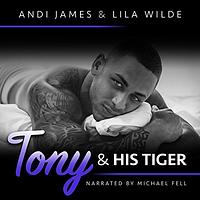 Tony and His Tiger by Lila Wilde, Andi James