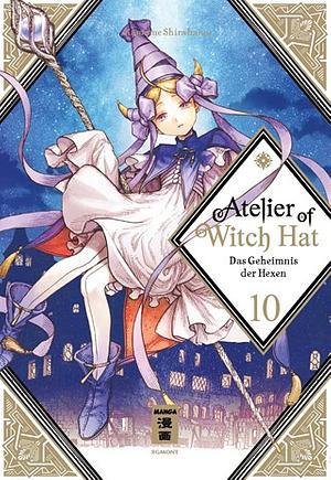 Atelier of Witch Hat: Das Geheimnis der Hexen 10 by Kamome Shirahama