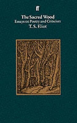 The Sacred Wood by T.S. Eliot