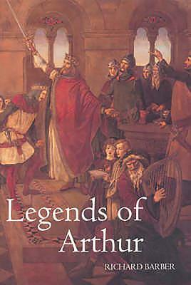 Legends of Arthur by Richard Barber