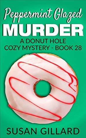 Peppermint Glazed Murder by Susan Gillard