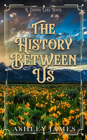 The History Between Us by Ashley James