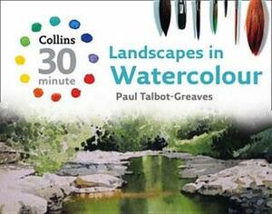 Landscapes in Watercolour by Paul Talbot-Greaves