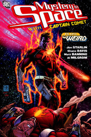 Mystery in Space with Captain Comet plus The Weird, Vol. 1 by Matt Banning, Shane Davis, Jim Starlin, Al Milgrom