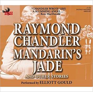 Mandarin's Jade and Other Stories by Raymond Chandler