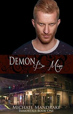 Demon Be Mine by Michael Mandrake