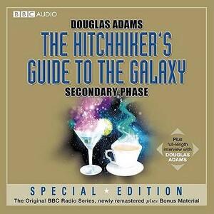 The Hitchhiker's Guide to the Galaxy: Secondary Phase by Douglas Adams