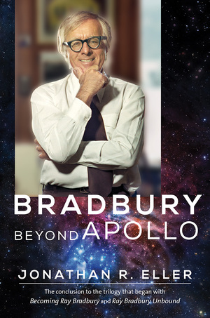 Bradbury Beyond Apollo by Jonathan R. Eller