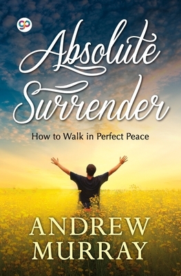 Absolute Surrender by Andrew Murray