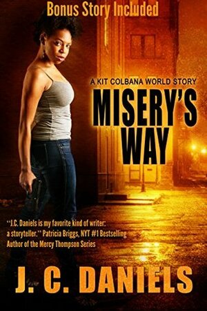 Misery's Way: A Kit Colbana World Story by J.C. Daniels