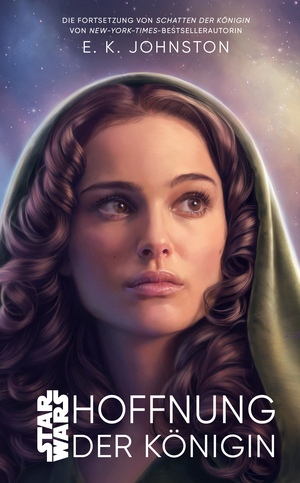 Star Wars. Hoffnung der Königin by E.K. Johnston