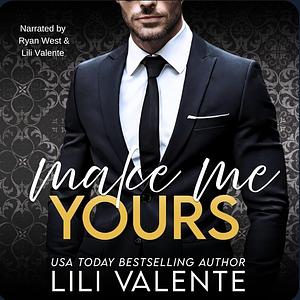 Make Me Yours by Lili Valente